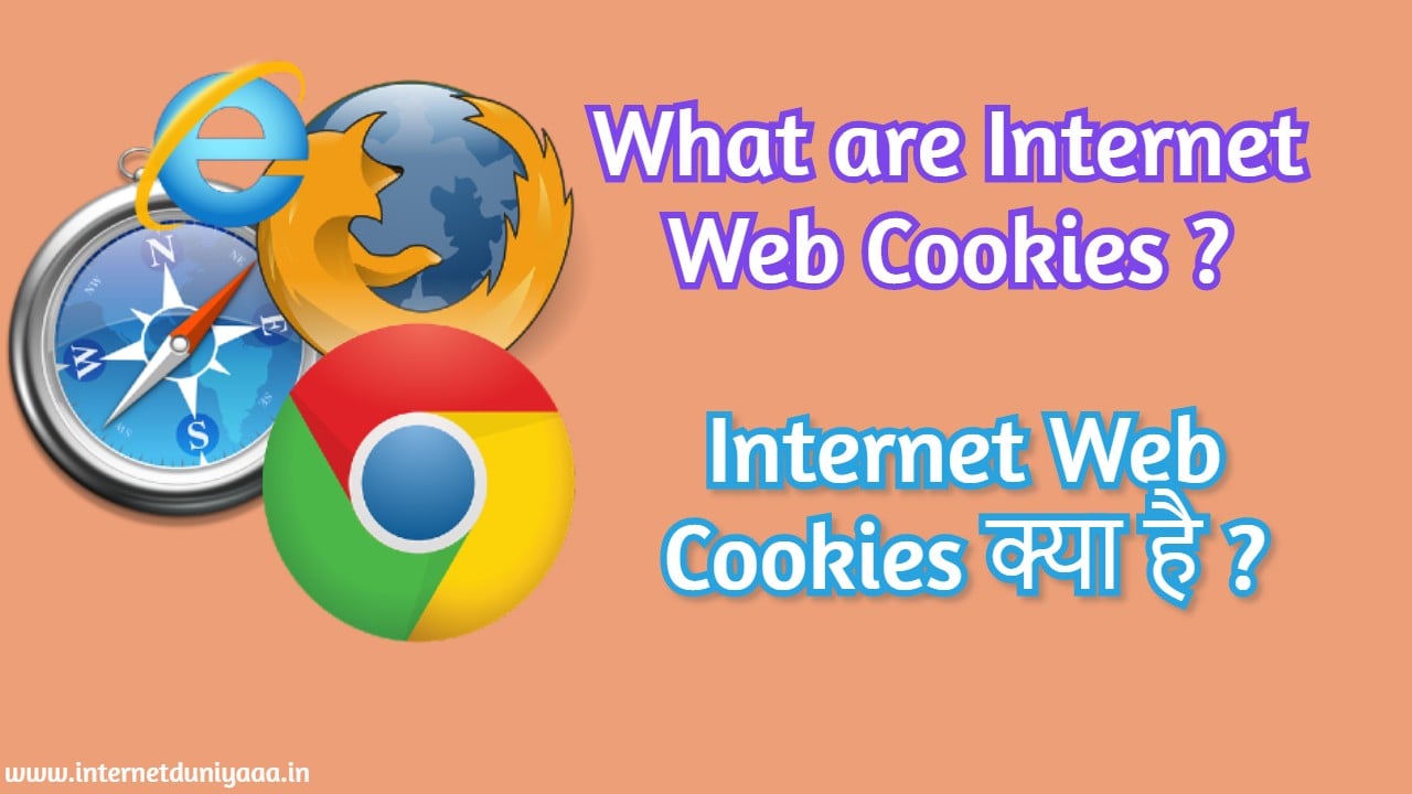 What are Internet Web Cookies ?
